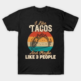 I Like Tacos and Maybe Like 3 People product T-Shirt